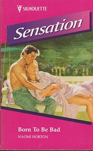 Born bad - to, (sensation
