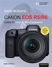 David Busch David Busch's Canon EOS R5/R6 Guide to Digital Photography (Poche)
