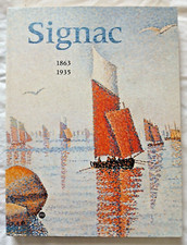 Signac 1863 - 1935 Catalogue d'exposition Orsay ed RMN Pointillisme Art
