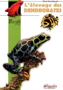 Lélevage des dendrobates - , de
