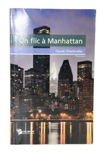 Claude Chaminadas – Un flic à Manhattan – [Témoignage ; Enquêtes] - 2013