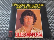 GILLES MARCHAL - 45 Tours - On N'Refait Pas Le Monde Avec Une Chanson