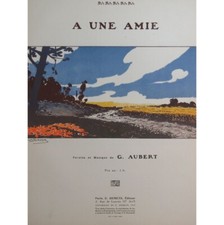AUBERT Gaston A une Amie Pousthomis Chant Piano 1913