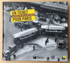 -- UN TICKET POUR PARIS. UN SIÈCLE DE BUS ET DE MÉTRO --  READER'S DIGEST. 2006