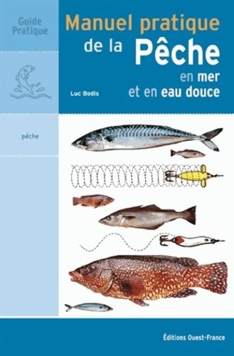 Manuel pratique pêche - pratique, la