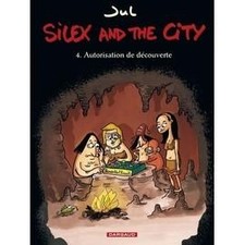 Livre Silex and the city - Tome 4 - Autorisation de découverte