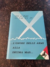 L'ONORE DELLE ARMI ALLA DECIMA MAS (Copy # 724 out 1000 printed) Signed