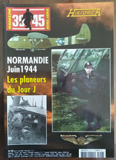 MAGAZINE 39-45 Hors-série N° 88 - HISTORICA N° 88 - Les planeurs du Jour J - WW2