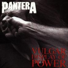 Vulgar Display of Power de