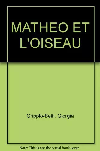 Matheo oiseau giorgia - matheo, l'oiseau,