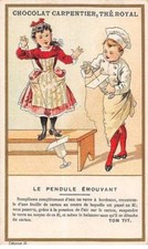 Chromos -COR10938- Chocolat Carpentier- Le pendule émouvant- Fille- Cuisinier
