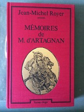 Royer Jean-Michel. Mémoires de M D'Artagnan. Edition 1979.