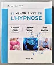 Le Grand Livre De L'Hypnose / Docteur Grégory Tosti