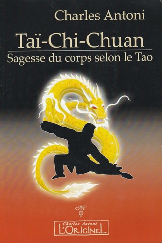 Taï chi chuan sagesse - taÏ-chi-chuan, du