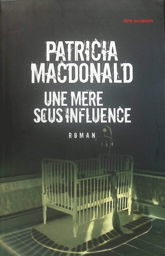 Une mère sous - influence,
