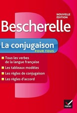 Bescherelle La conjugaison pour tous: pour conjuguer les verbes français sans fa