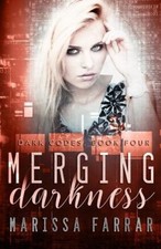 Merging Darkness: A Reverse Harem Romance (Dark Codes) by Marissa Farrar NEUF