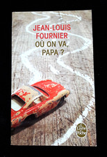 OU ON VA PAPA? JEAN LOUIS FOURNIER LITTERATURE/FRANCE 840