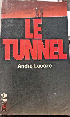 Tunnel par andré lacaze - le,