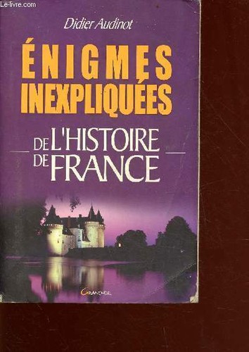 Enigmes inexpliquées - , de