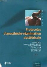 Protocoles d'anesthésie-réanimation obstétricale - 2e édition rev