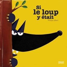 Loup était une - y, était...