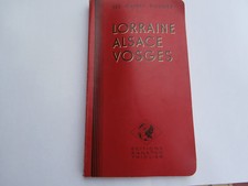 Les Guides Rouges LORRAINE ALSACE VOSGES 1955 Baneton Thiolier ETAT COLLECTION