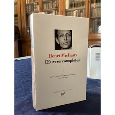 Henri Michaux Oeuvres complètes tome 1 Collection Bibliothèque de la pléiade NRF