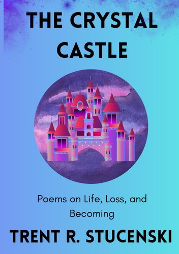 The crystal castle poems - the, on