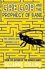 Gregor and the Prophecy of Bane: 2 (The Underland Chronicles), Collins, Suzanne,