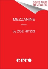 Mezzanine: Poems (Paperback or