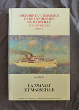 Paul BOIS, "La Transat et Marseille", Histoire Commerce et Industrie - Tome XI