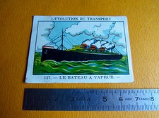 CHROMO 1939 CASINO L'EVOLUTION DES TRANSPORTS N°127 LE BATEAU A VAPEUR PAQUEBOT