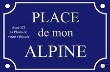 PLAQUE de RUE Place ALPINE RENAULT en ALU 20X30cm NEUF