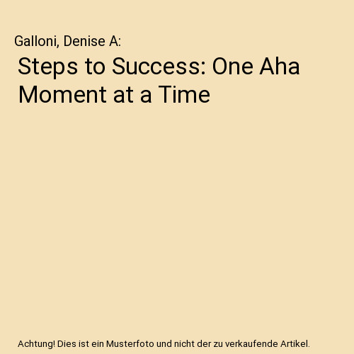 Steps success one aha - success:,