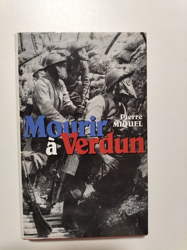 Mourir verdun pierre miquel - mourir,