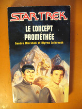 Star Trek. Le Concept Prométhée. Sandra Marshak & M. Culbreath. Fleuve Noir N° 7