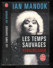 Ian Manook : Les Temps sauvages (Yeruldelgger)  - N° 34208 " Le Livre de Poche "