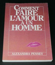 COMMENT FAIRE L'AMOUR A UN