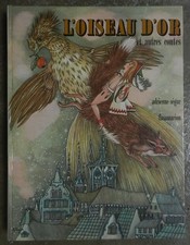 L'oiseau d'or et autres contes. Adrienne Ségur.
