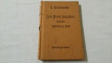 Ancien Livre scolaire Les Mots Italiens Groupés D'Après le Sens L. GUICHARD 