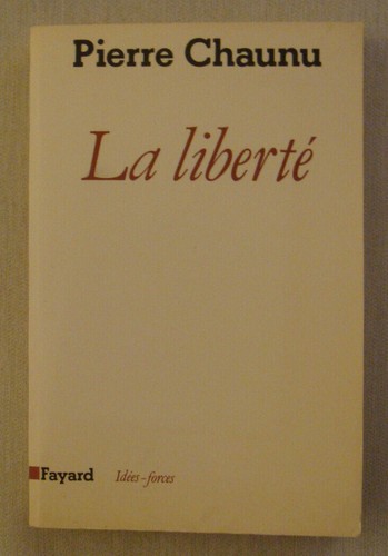 Liberté chaunu pierre - -,