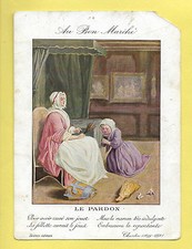 CHROMO "Au Bon Marché" + Scènes intimes CHARDIN + Le PARDON + lit à baldaquin