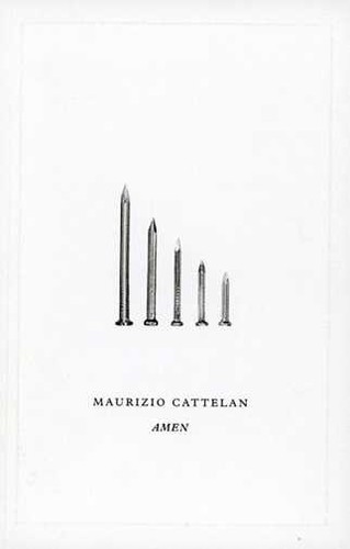 Maurizio cattelan amen - maurizio, csw