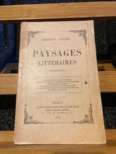 Gabriel Fauré Paysages littéraires Deuxième série Bibliothèque Charpentier 1918
