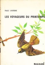 Paule Lavergne. Les Voyageurs du printemps : . Illustrations de J. et F. Marandi