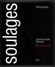 Pierre SOULAGES. L'oeuvre complet - Peintures II : 1959-1978. Seuil 1995.