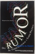 Del rumor al tejido cultural y saber politico Margarita Zires Roldan 2005