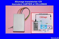 Allumage transistorisé 12V équiv. CARTIER/VELLEMAN  pour bobine ≥4 ohms/rupteur