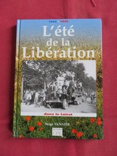 LIBÉRATION 1944 - 1945  dans le LOIRET Serge VANNIN 2005